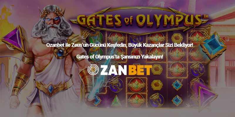 Ozanbet Gates of Olympus ile Yüksek Kazançlar Sizi Bekliyor!