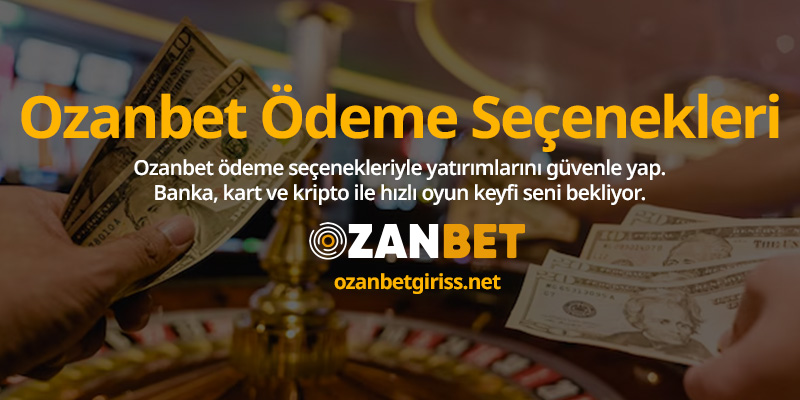 ozanbet-odeme-secenekleri